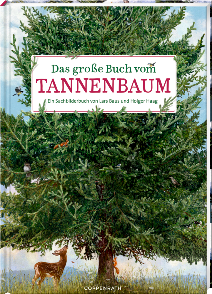 Das große Buch vom Tannenbaum (Nature Zoom) Illustrierter Einband mit einem Tannenbaum mit Hirsch an der Basis und dem Titel „Das große Buch vom TANNENBAUM“.