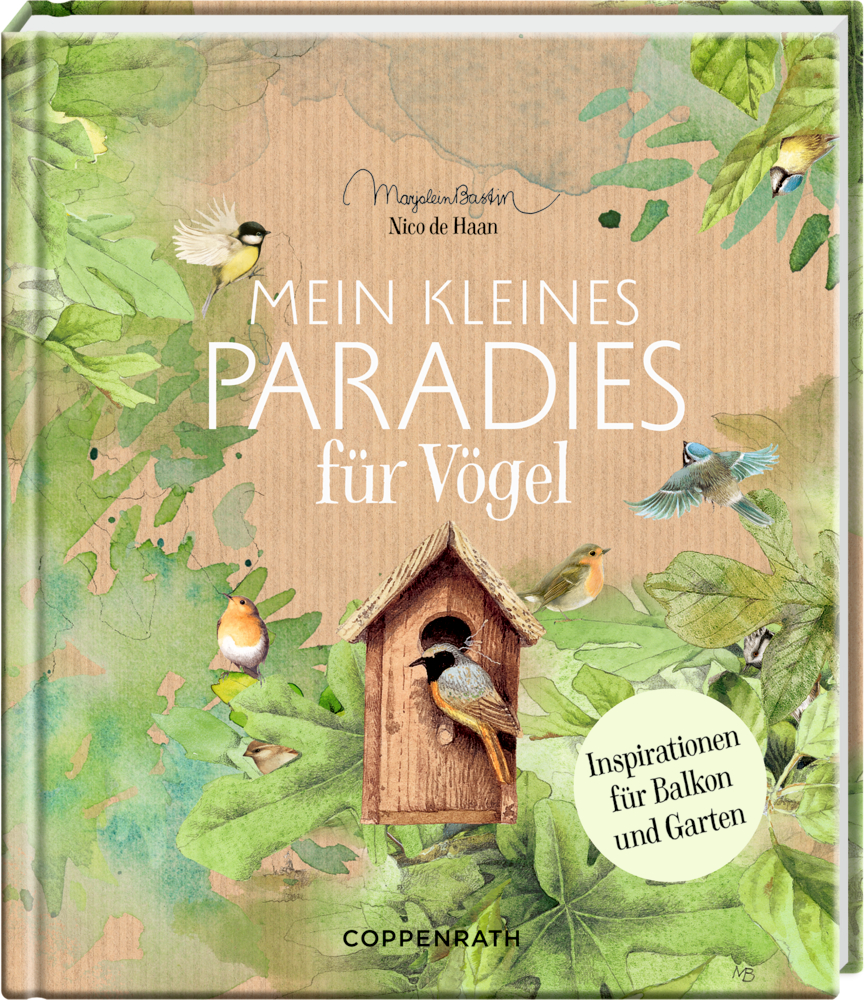 Inspirationen: Mein kleines Paradies für Vögel (Bastin) Auf dem Buchcover sind Vögel, Blätter, ein Vogelhaus und der Titel „Mein kleines Paradies für Vögel“ zu sehen.
