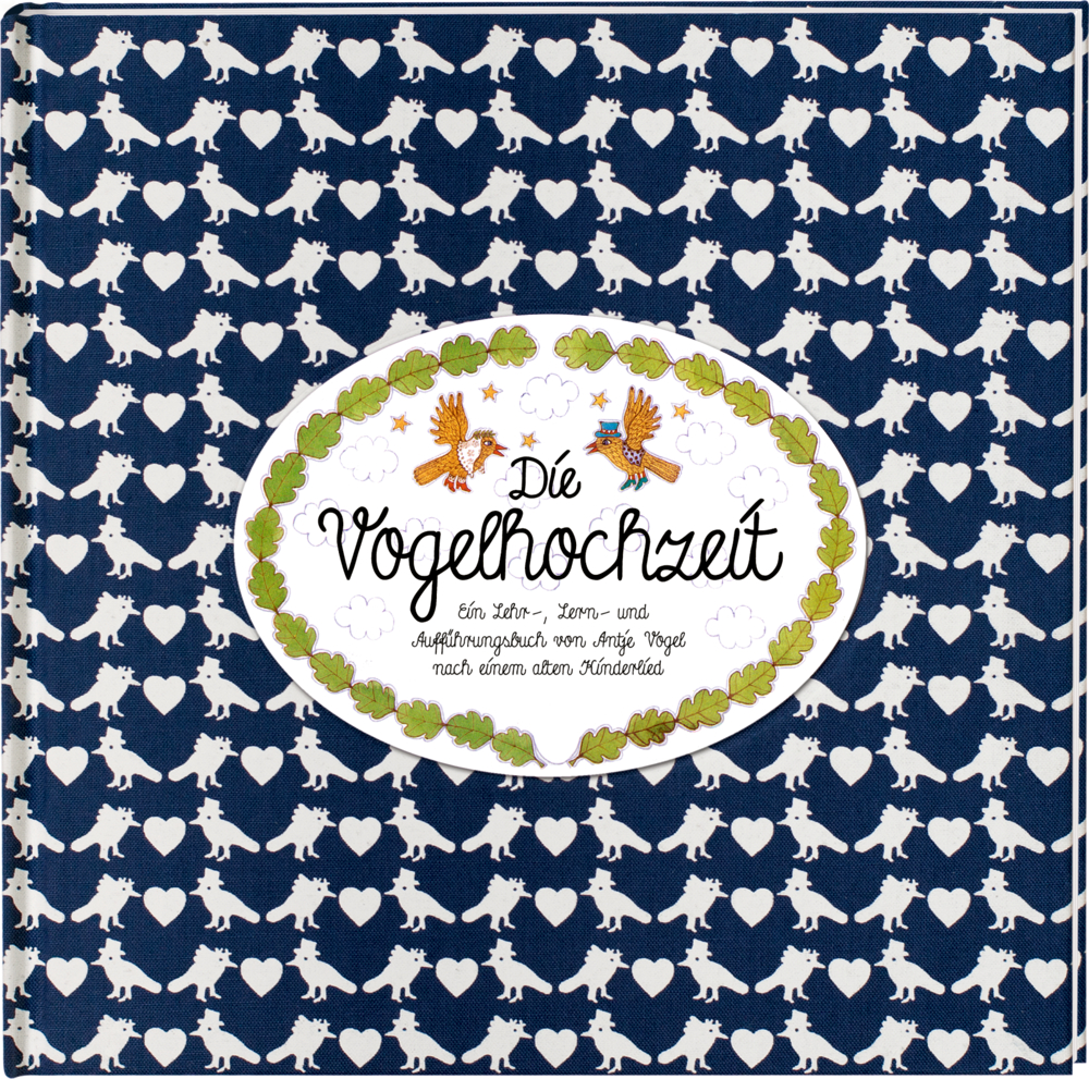 Marineblauer Bucheinband mit weißen Vögeln und Herzen. Titel: "Die Vogelhochzeit".