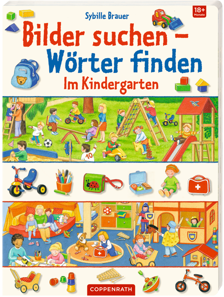 Bilder suchen - Wörter finden: Im Kindergarten Farbenfrohes Kinderbuchcover mit verspielten Kindergartenszenen, Spielzeugen und kräftigen, lustigen Schriftzügen.