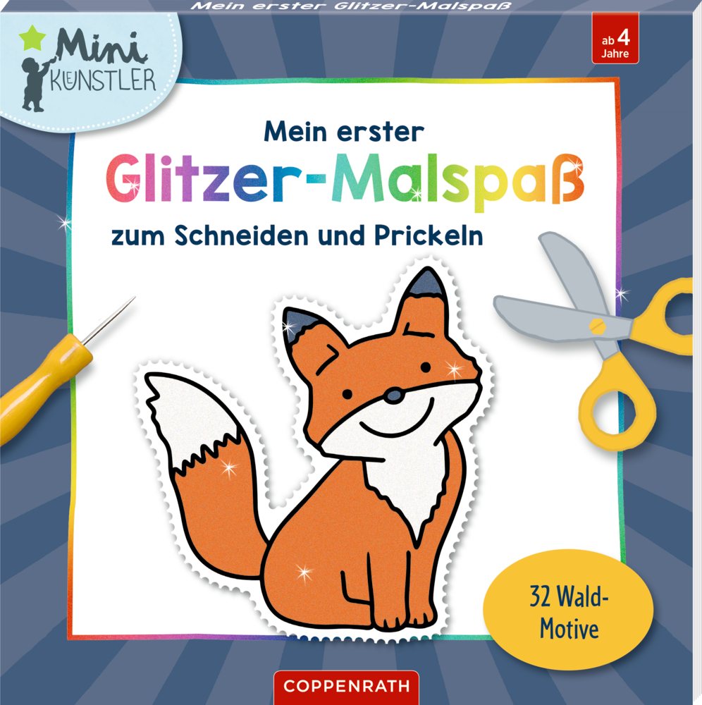 Mein erster Glitzer-Malspaß zum Schneiden und Prickeln: Wald-Motive (Mini-Künstler) Bastelblock mit einem lächelnden Fuchs, einer Schere und einer Prickelnadel auf dem Cover.
