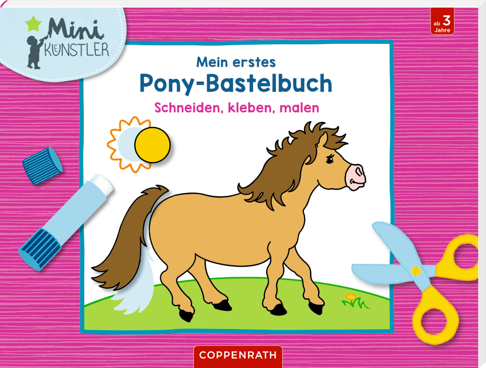 Mein erstes Pony-Bastelbuch (Mini-Künstler)