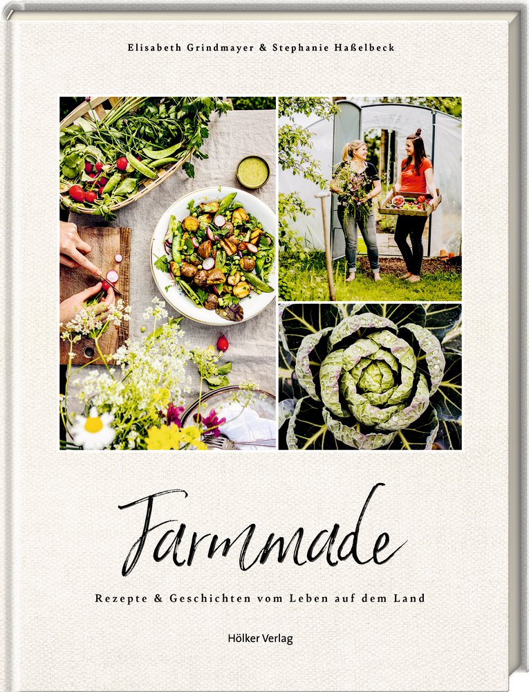 Farmmade - Rezepte & Geschichten vom Leben auf dem Land
