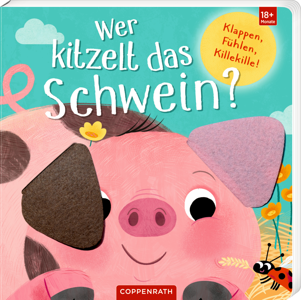 Wer kitzelt das Schwein? (Fühlen&begreifen) Illustration eines lächelnden rosa Schweins mit strukturierten Ohren auf einem Kinderbuchcover mit dem Titel „Wer kitzelt das Schwein?“.