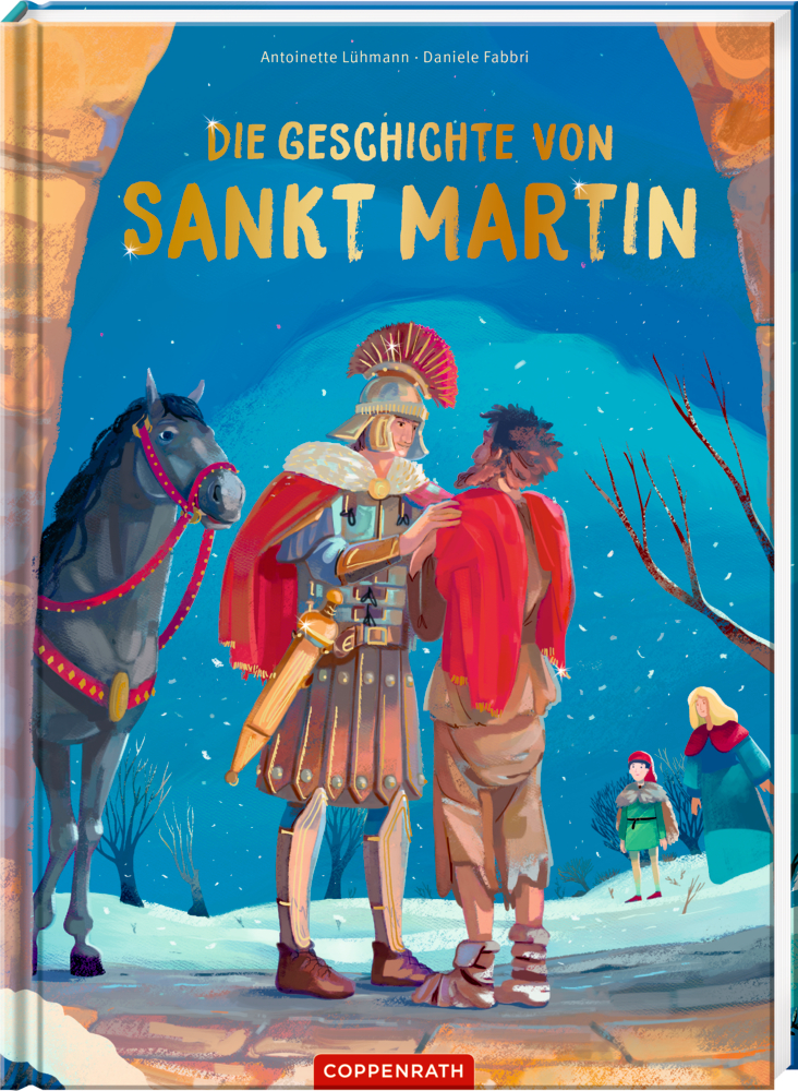 Auf dem Cover von "Die Geschichte von Sankt Martin" teilt ein römischer Soldat seinen Mantel mit einem Bettler im Schnee, während Zuschauer im Hintergrund zusehen sind.