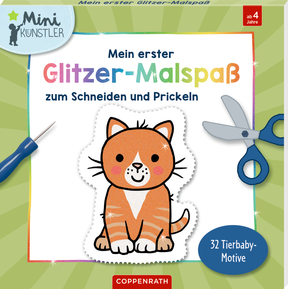 Mein erster Glitzer-Malspaß zum Schneiden und Prickeln: Tierbabys (Mini-Künstler)