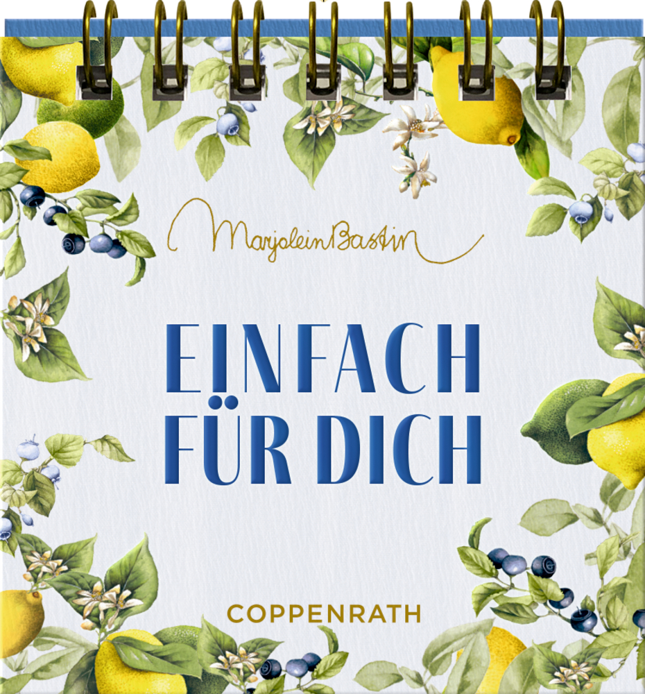 Kalender mit Zitronen und Blaubeeren, Titel "Einfach für dich", Coppenrath-Logo, Marjolein Bastin.