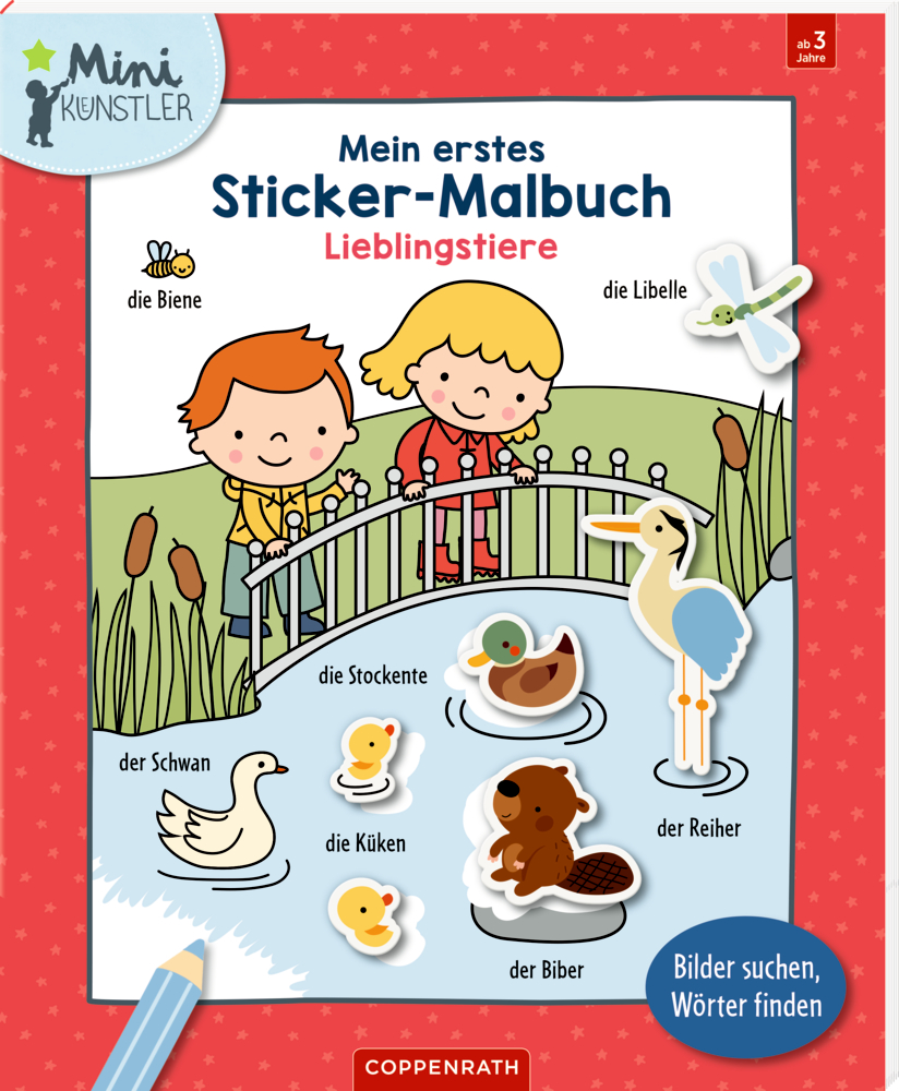 Mein erstes Sticker-Malbuch: Lieblingstiere - Mini-Künstler Sticker-Malbuchcover mit zwei Kindern die auf einer Brücke über einem Teich stehen, umgeben von Lieblingstieren.
