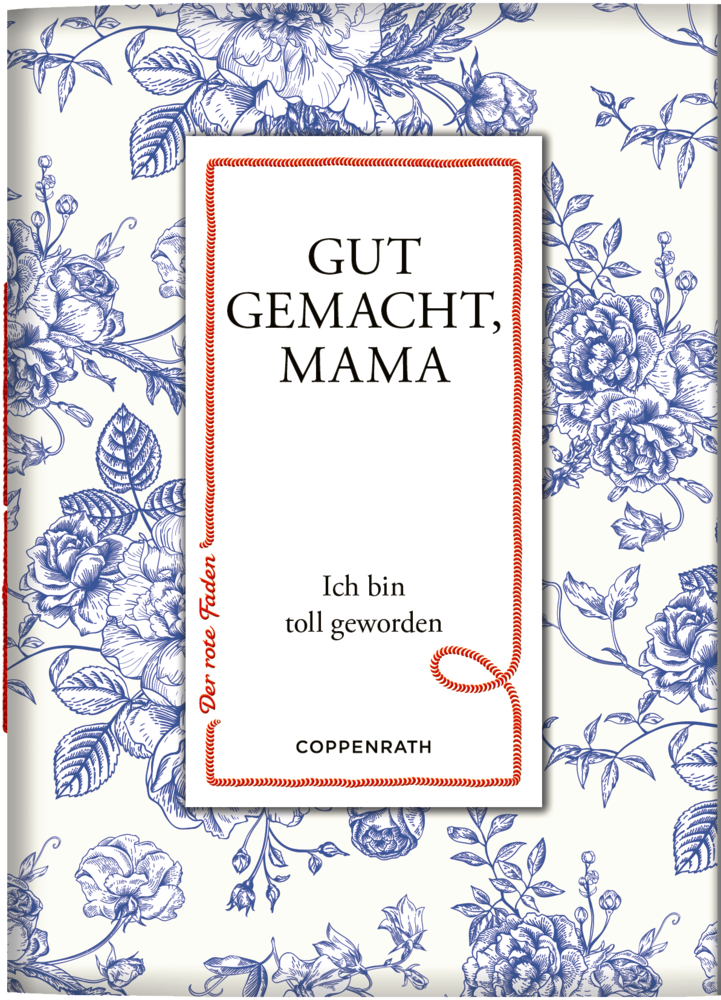 Blau geblümter Bucheinband mit dem Text: „Gut gemacht, Mama. Ich bin toll geworden.“.