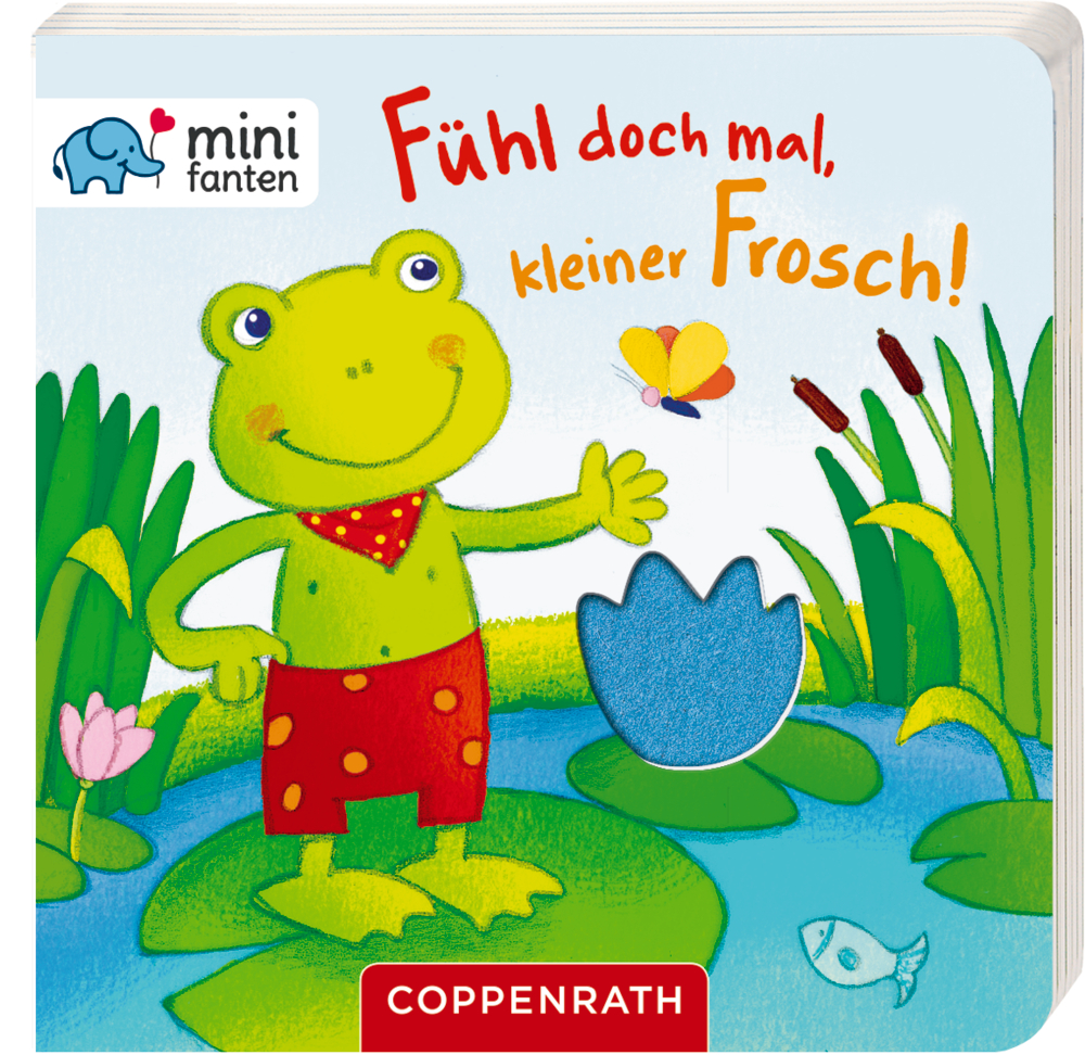 minifanten 15: Fühl doch mal, kleiner Frosch! minifanten 15: Fühl doch mal, kleiner Frosch!