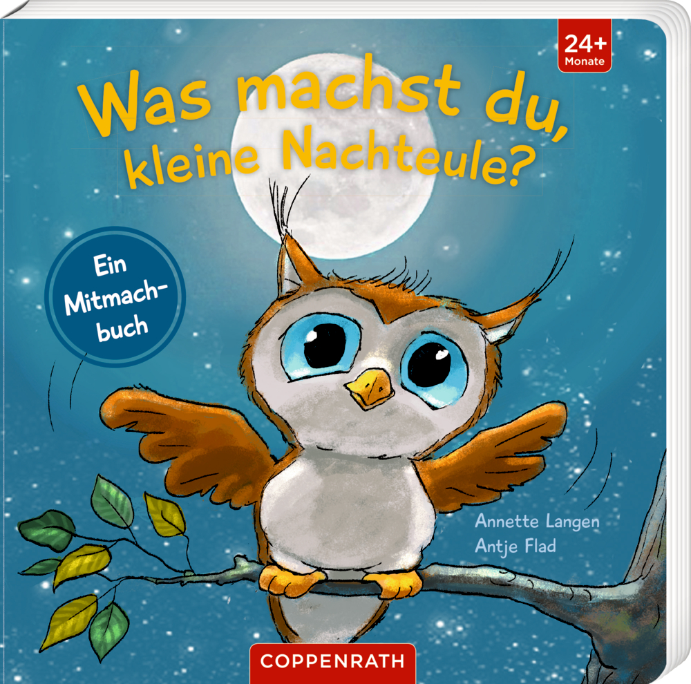 Was machst du, kleine Nachteule? Das Cover mit Illustration von einer niedlichen Babyeule auf einem Ast in der Nacht und Vollmond dahinter, mit dem Buchtitel "Was machst du, kleine Nachteule?".