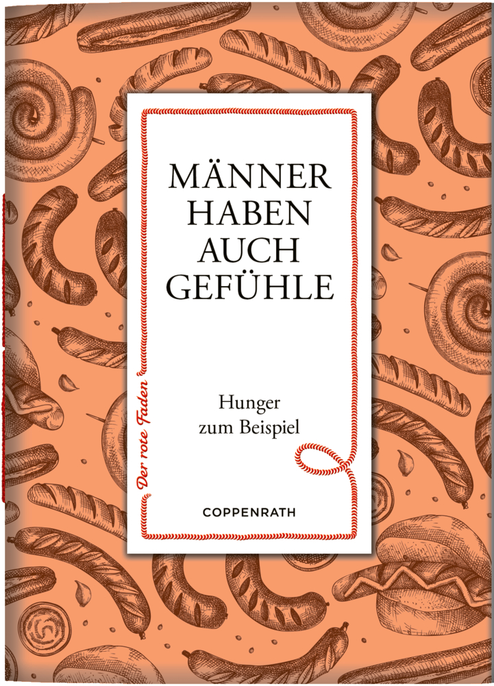 Der rote Faden No. 206: Männer haben auch Gefühle Buchcover mit Brot- und Wurstillustrationen mit dem Titel „Männer haben auch Gefühle: Hunger zum Beispiel“.