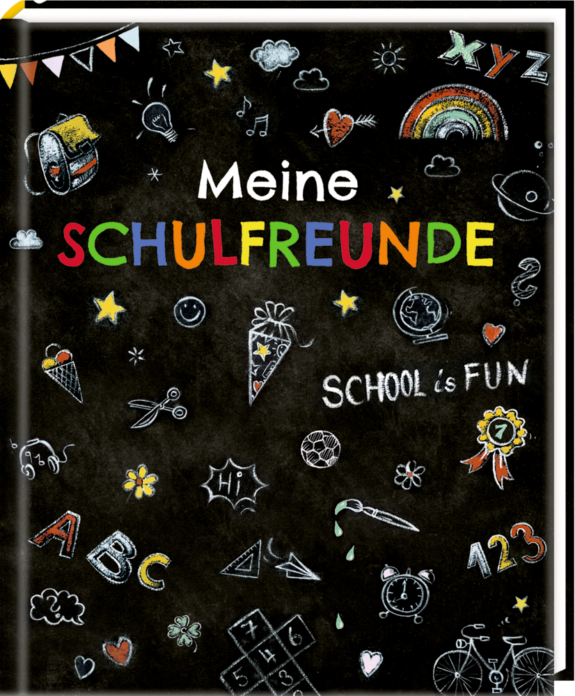 Freundebuch: Meine Schulfreunde - School is fun Freundebuch: Meine Schulfreunde - School is fun