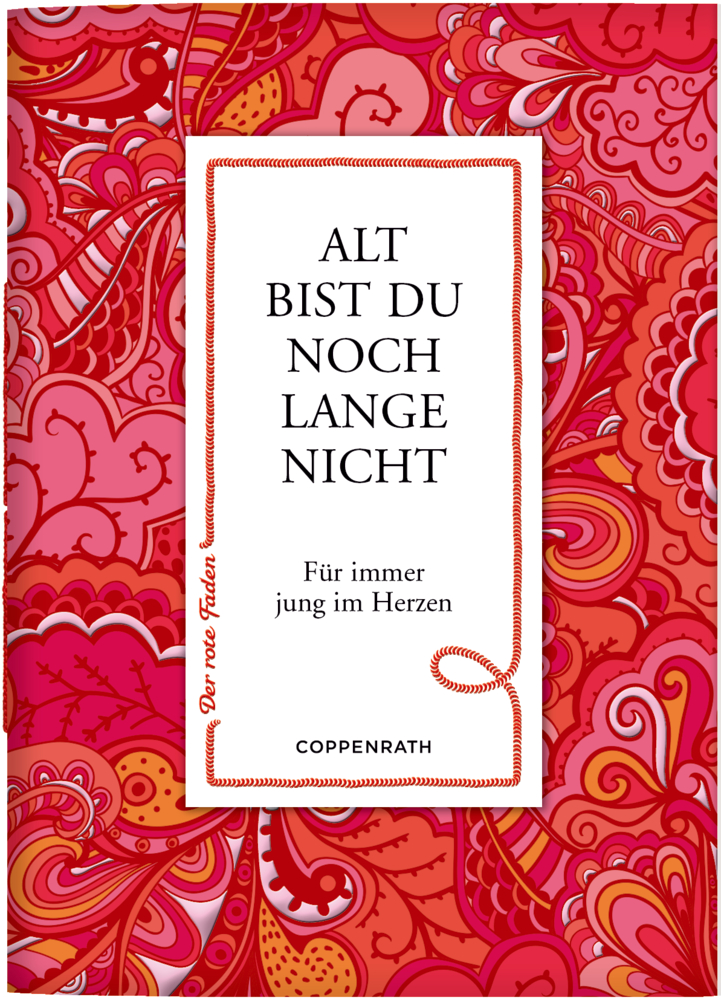 Das Buchcover zeigt rote und rosa Blumenmuster mit deutschem Text: ALT BIST DU NOCH LANGE NICHT.