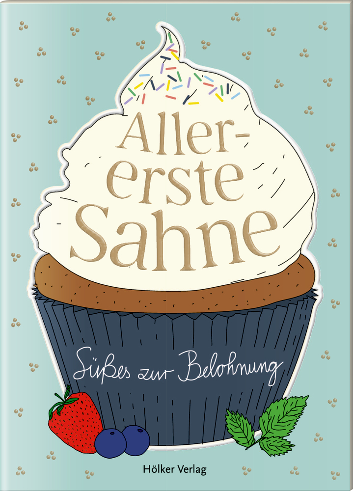 Der kleine Küchenfreund: Allererste Sahne Der kleine Küchenfreund: Allererste Sahne