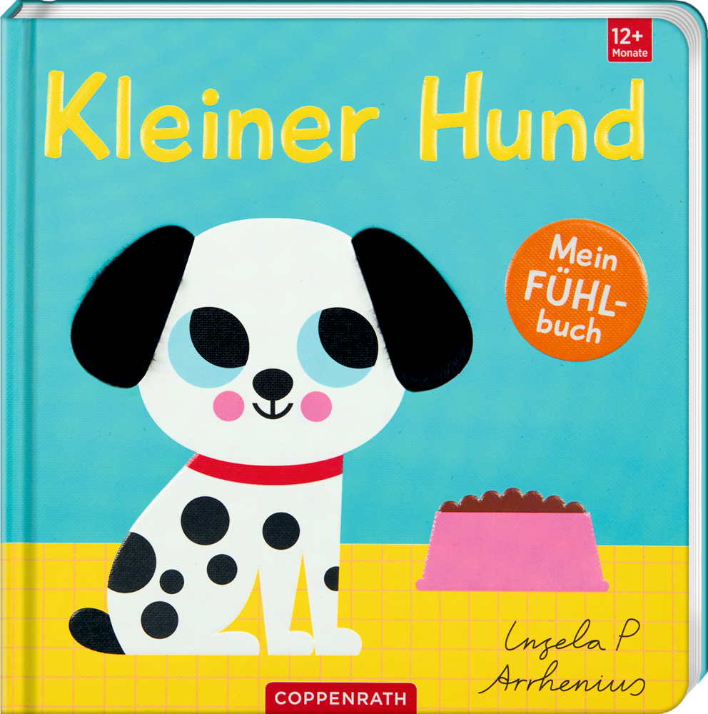 Mein Fühlbuch: Kleiner Hund (Fühlen&begreifen)