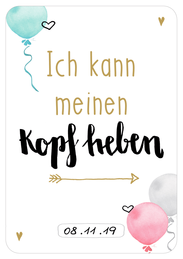 Karte mit Luftballons, Herzen, dem Text „Ich kann meinen Kopf heben“ und dem Datum 08.11.19 unten.
