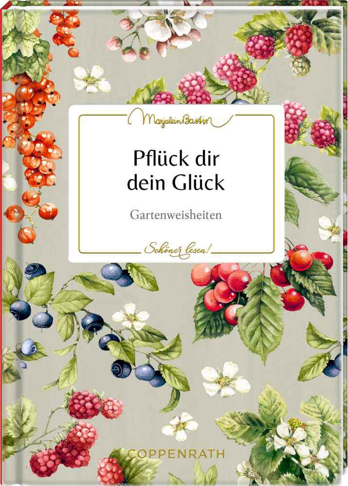Buchcover mit Abbildungen von Beeren und Blättern, Titel Pflück dir dein Glück.