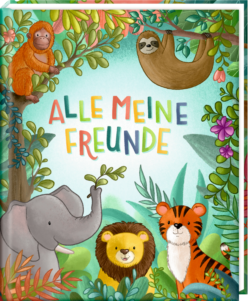 Freundebuch: Wilde Tiere - Alle meine Freunde Freundebuchcover: Löwe, Tiger, Elefant, Faultier und Orang-Utan unter dem Titel „ALLE MEINE FREUNDE“.