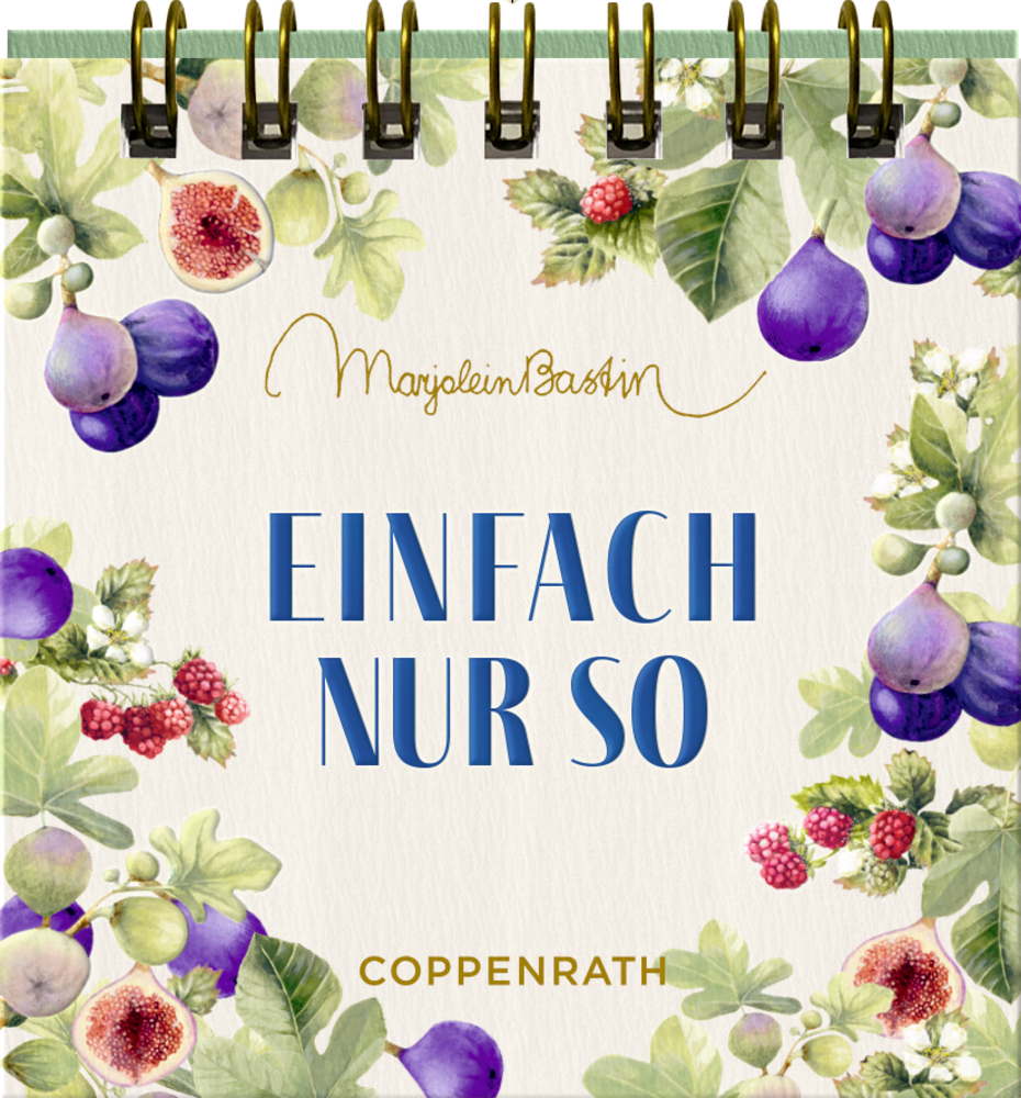 Spiralgebundener Kalender mit Feigen, Beeren und Blättern, Text: Einfach nur so und Coppenrath-Logo.