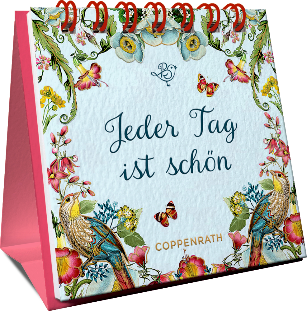 Mini-Spiralaufsteller: Jeder Tag ist schön (B. Behr) Florales Spiralaufstellbuch mit Vögeln, Schmetterlingen und dem Titel „Jeder Tag ist schön“.