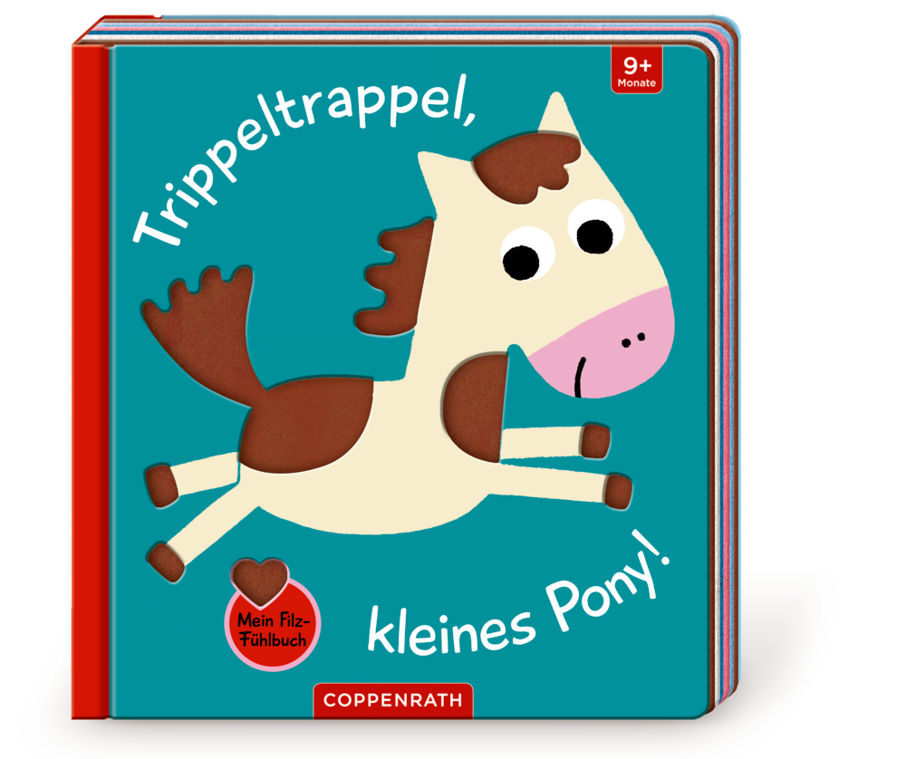 Mein Filz-Fühlbuch: Trippeltrappel, kleines Pony! (Fühlen & begreifen)