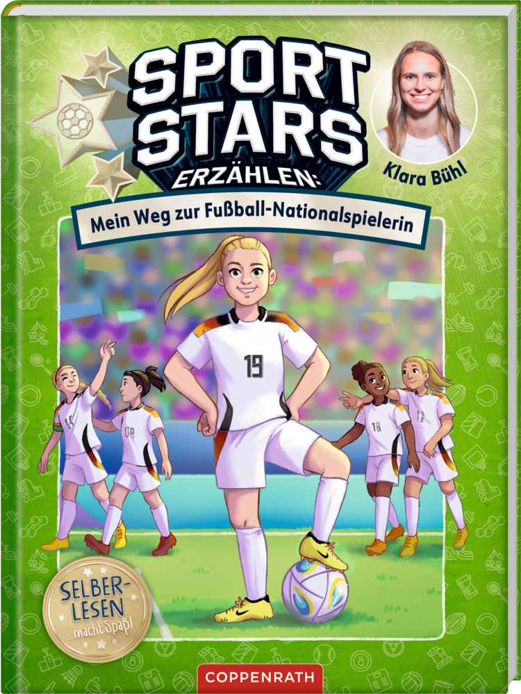 Sportstars erzählen (Leseanfänger, Bd. 2) - Mein Weg zur Fußball-Nationalspielerin Illustriertes Cover für „Sport Stars Erzählen“ mit Fußballerinnen, mit einem Foto von Klara Bühl.
