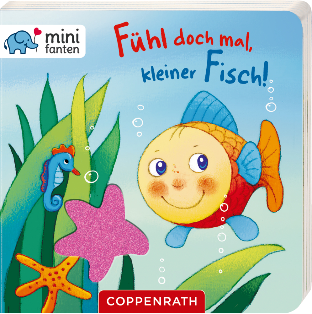 minifanten 26: Fühl doch mal, kleiner Fisch! Lächelnder Fisch mit blauen Flossen, Seepferdchen und Unterwasserpflanzen auf einem lebendigen, farbenfrohen Buchcover.