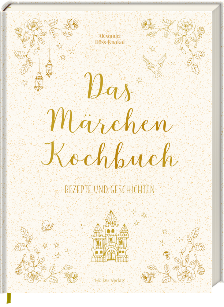 Das Märchen-Kochbuch - Rezepte & Geschichten Buchcover von Das Märchen Kochbuch: goldene Märchenillustrationen, deutscher Text, weißer Hintergrund.