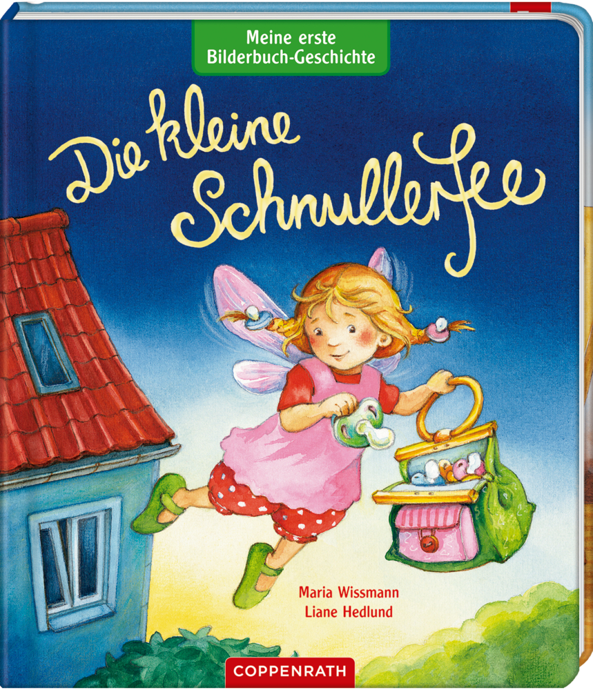 Meine 1. Bilderbuch-Geschichte: Die kleine Schnullerfee Auf dem Cover des Kinderbuchs schwebt eine Fee mit rosa Flügeln und einer Tasche an einem Hausfenster vorbei.