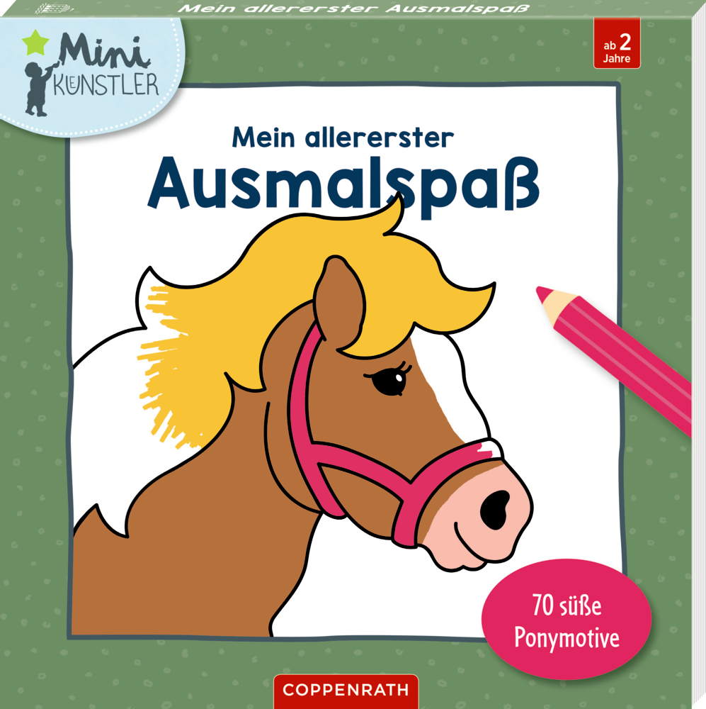 Mein allererster Ausmalspaß: 70 süße Ponymotive (Mini-Künstler)