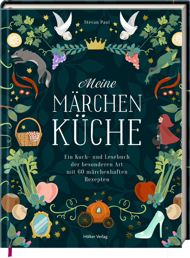 Meine Märchenküche - Ein Koch- und Lesebuch Meine Märchenküche - Ein Koch- und Lesebuch