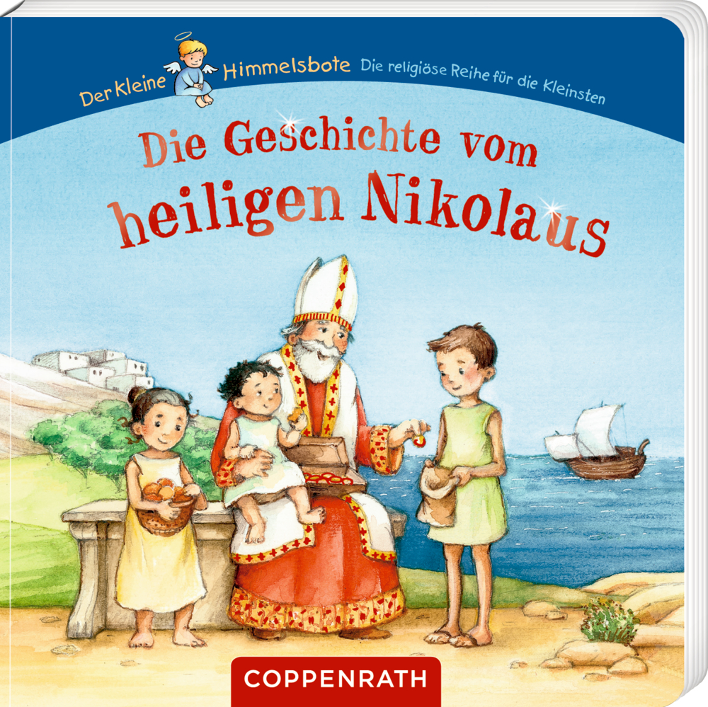 Auf dem Cover von "Die Geschichte vom heiligen Nikolaus" ist der heilige Nikolaus abgebildet und er verteilt Geschenke an Kinder am Meer und im Hintergrund sind ein Schiff und ein Dorf zu sehen.