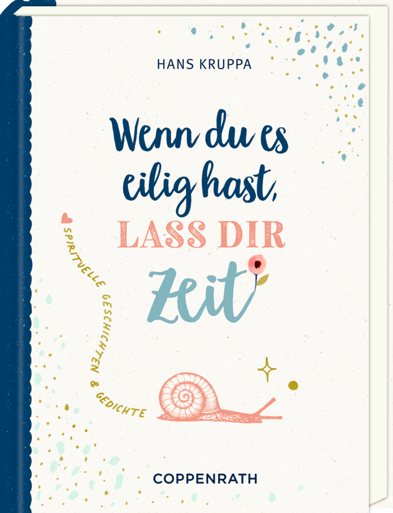 Wenn du es eilig hast, lass dir Zeit (Kruppa) Bucheinband: dekorative Punkte, rosa Schnecke, kleine Blume auf blau-weißem Hintergrund.