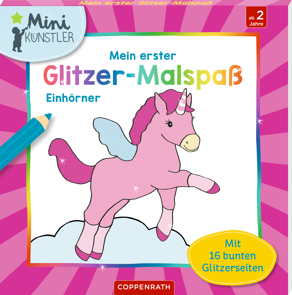 Mein erster Glitzer-Malspaß: Einhörner - Mini-Künstler Rosa Einhorn mit lila Mähne und Schweif auf einem Malbuchcover für Kinder ab 2 Jahren.