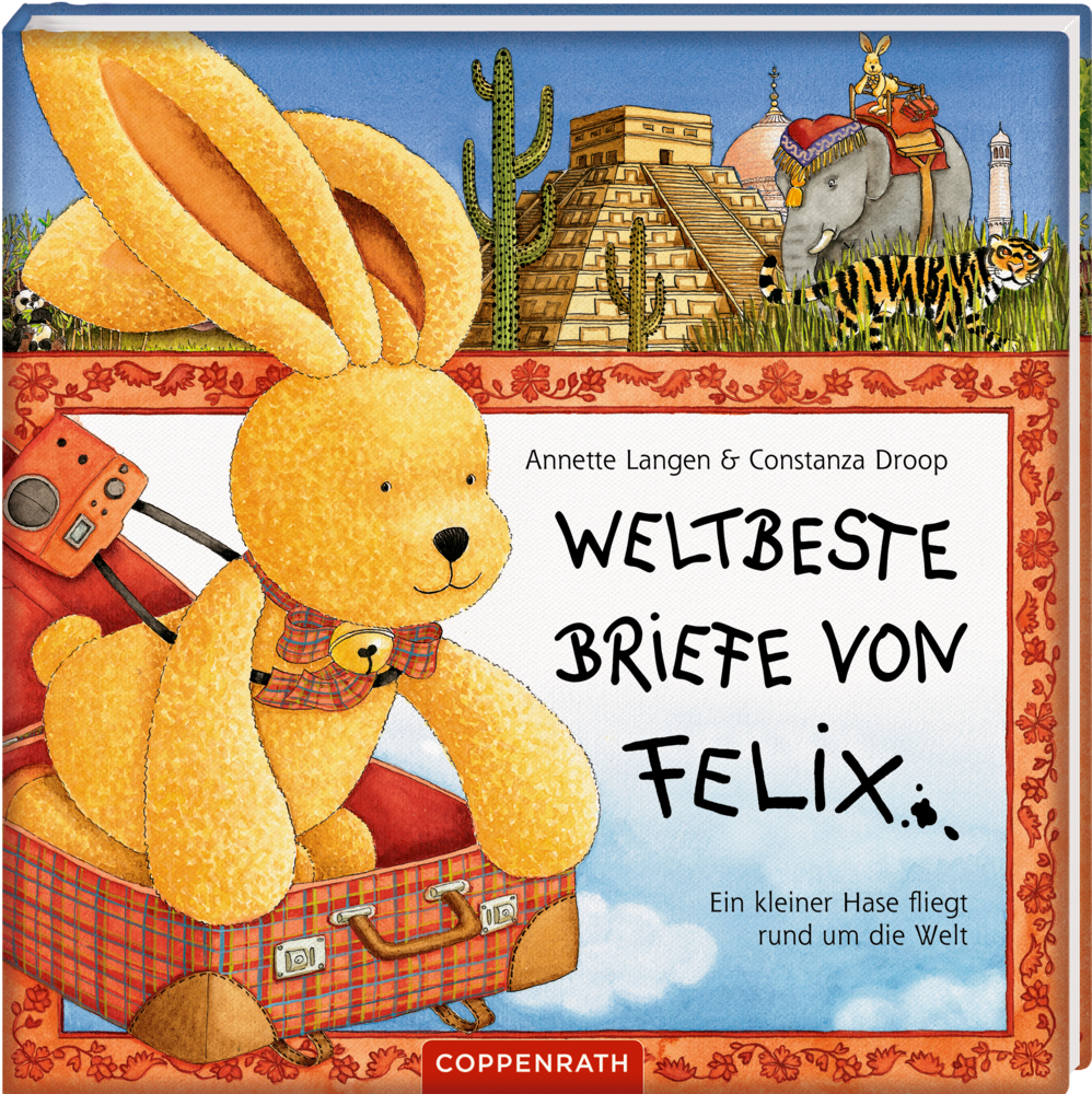 Weltbeste Briefe von Felix Auf einem farbenfrohen Buchcover sitzt ein gezeichnetes, gelbes Stoffkaninchen mit einem Koffer vor Wahrzeichen aus aller Welt.