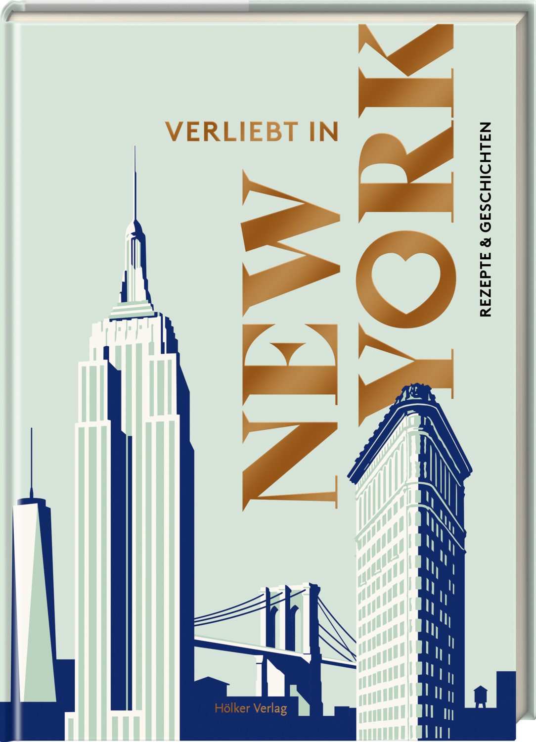 Verliebt in New York - Rezepte & Geschichten Verliebt in New York - Rezepte & Geschichten
