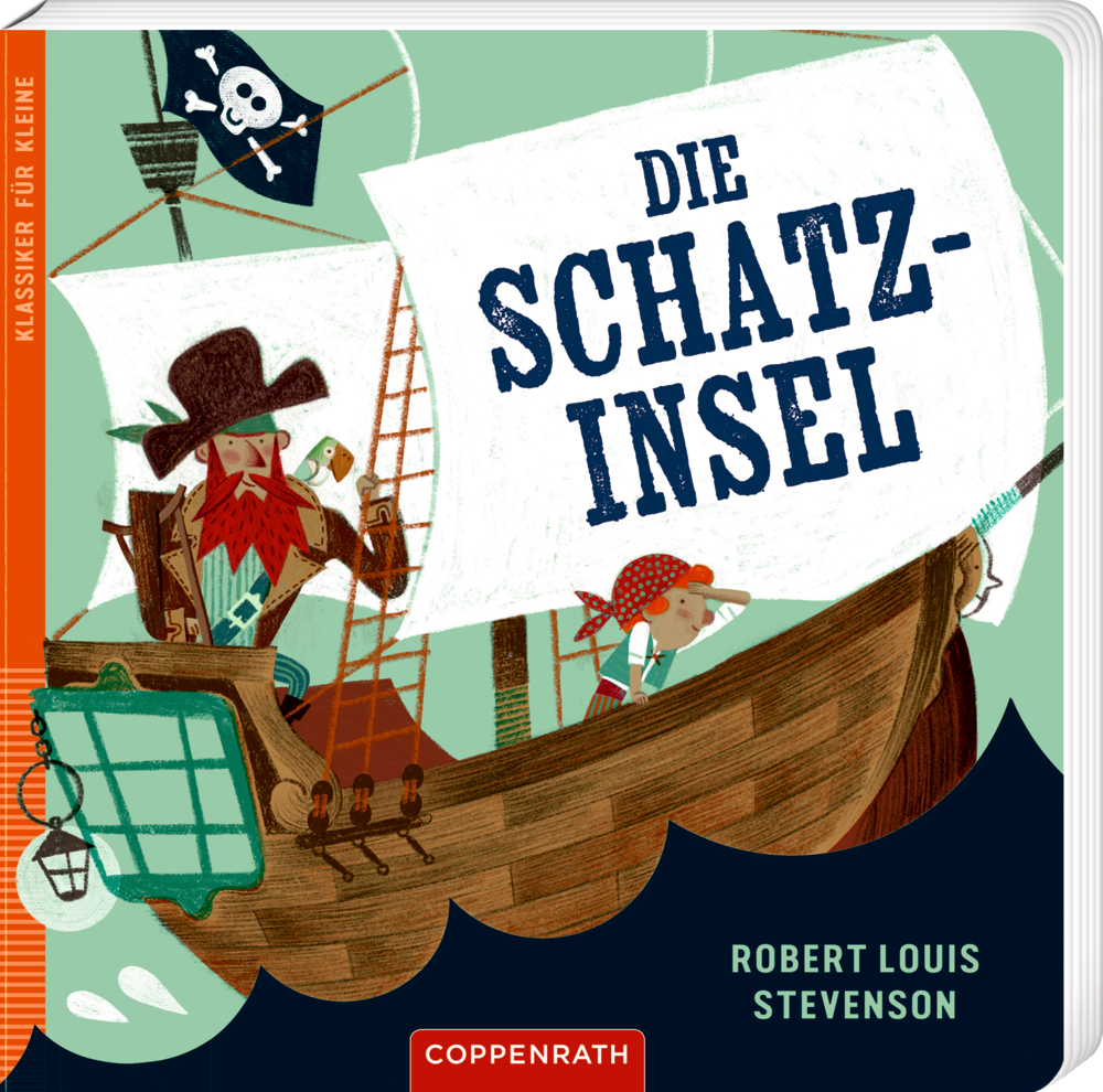 Klassiker für Kleine: Die Schatzinsel Piraten an Bord eines Schiffes mit „Die Schatzinsel“ auf dem Segel, Kinderbuchcover basierend auf dem Buch von Robert Louis Stevenson.