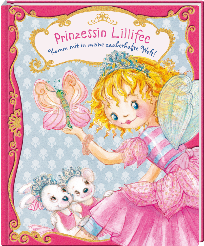 Komm mit in meine zauberhafte Welt! Prinzessin Lillifee