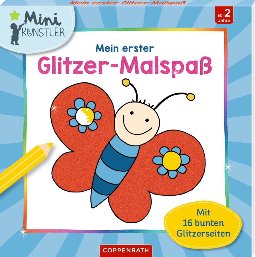 Mein erster Glitzer-Malspaß (Mini-Künstler) Lächelnder Cartoon-Schmetterling mit roten Flügeln und  Text, umgeben von bunten Verzierungen auf einem Malbuchcover.
