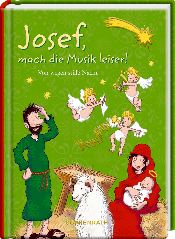 Musizierende Engel über Josef, Maria, dem Jesuskind und einem Schaf auf einem illustriertem Buchumschlag von "Josef, mach die Musik leiser!".