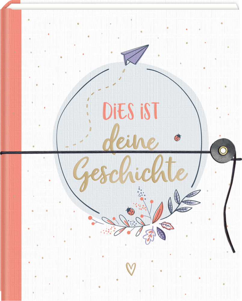Dies ist deine Geschichte (Erinnerungsalbum) Dies ist deine Geschichte (Erinnerungsalbum)