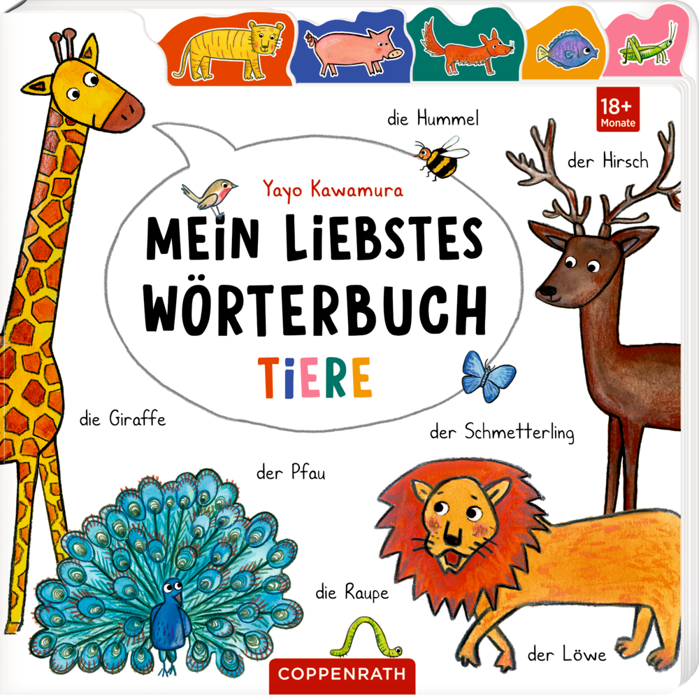Mein liebstes Wörterbuch: Tiere Farbenfrohes  Kinderbuchcover "Mein liebstes Wörterbuch - Tiere" mit illustrierten Tieren, wie Giraffe, Löwe, Pfau, Hirsch, Raupe und Schmetterling.