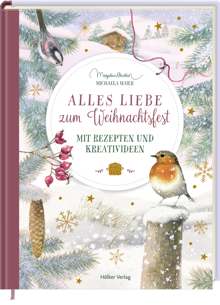 Alles Liebe zum Weihnachtsfest. Mit Rezepten und Kreativideen (Bastin)