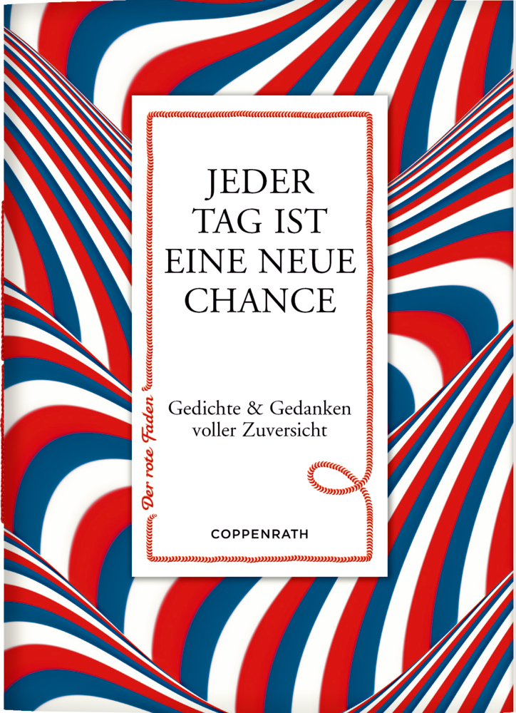 Der rote Faden No. 164: Jeder Tag ist eine neue Chance Buchcover mit roten, blauen und weißen Wellenlinien. Der Titel lautet: „Jeder Tag ist eine neue Chance.“.