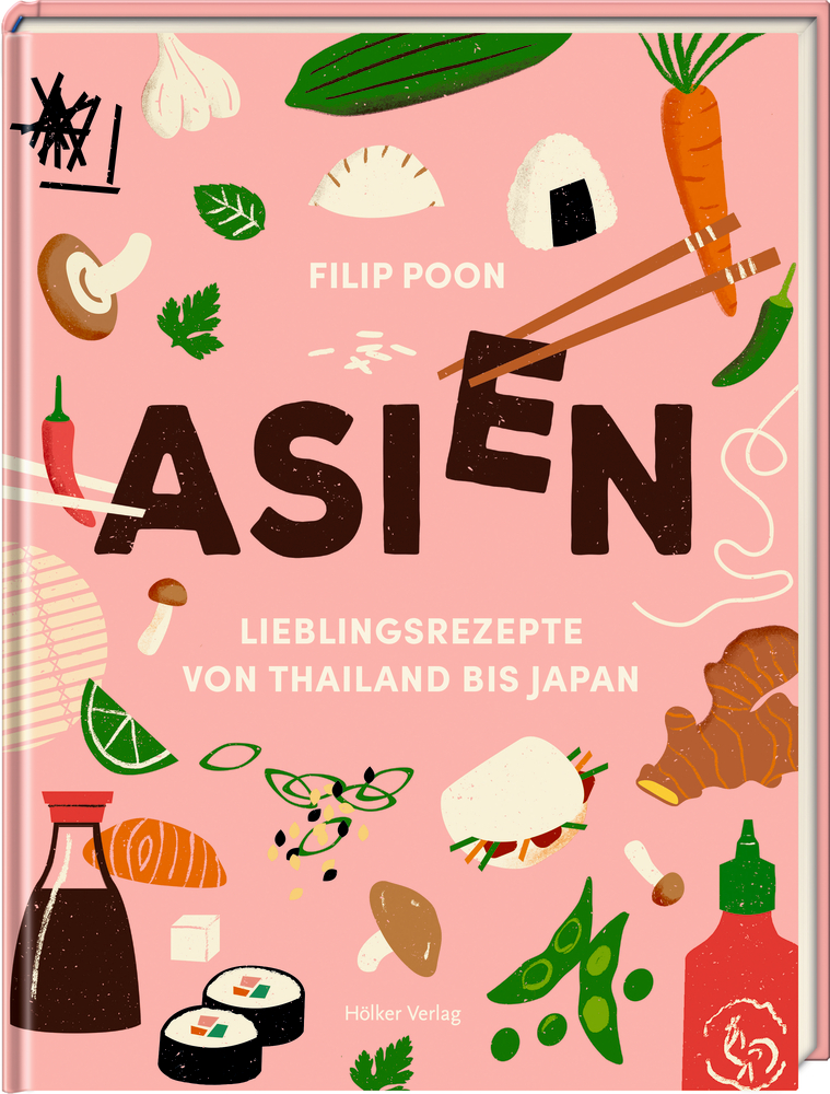 ASIEN - Lieblingsrezepte von Thailand bis Japan