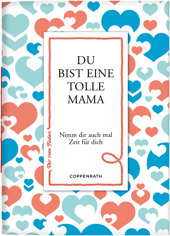 Der rote Faden No. 162: Du bist eine tolle Mama