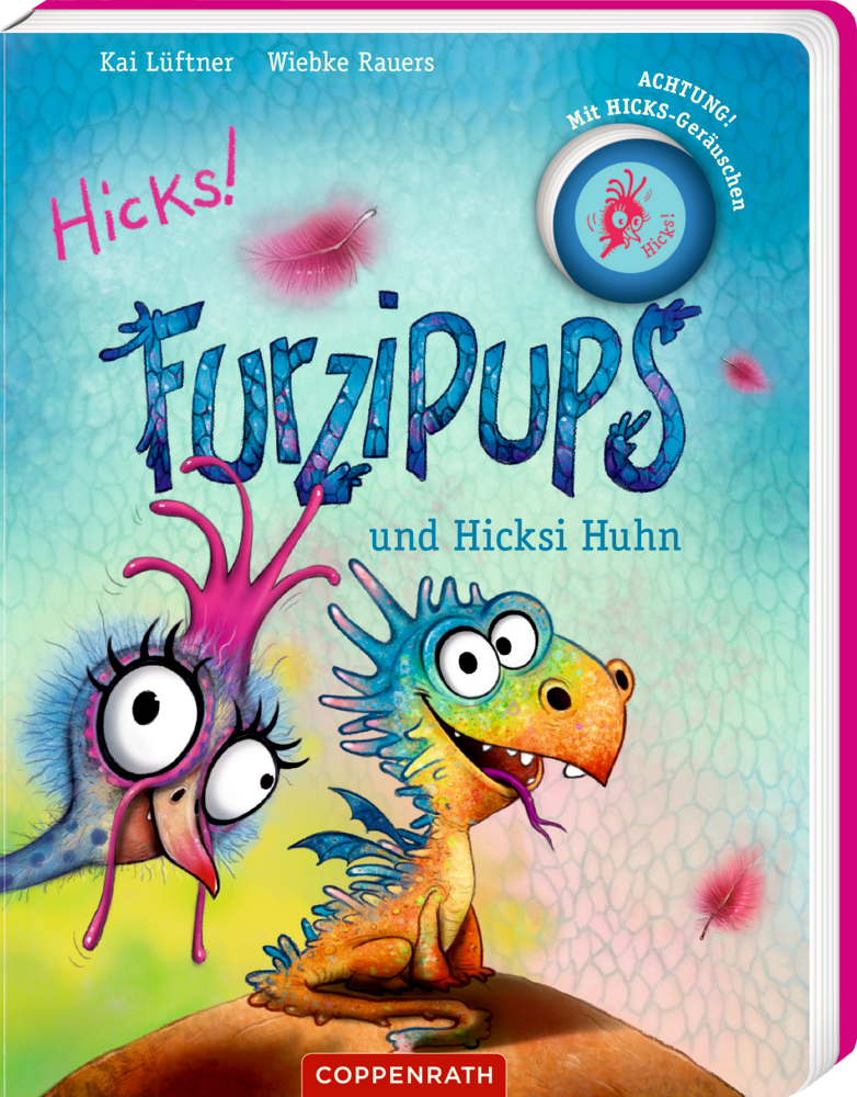 Furzipups und Hicksi Huhn (Pappbilderbuch) Farbenfrohes Cover mit zwei skurrilen Comic-Kreaturen und fettem Titel: Furzipups und Hicksi Huhn.