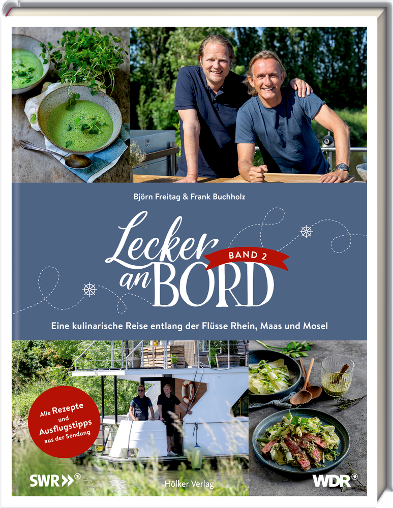 Lecker an Bord 2 - Eine kulinarische Reise entlang der Flüsse Rhein, Maas und Mosel Lecker an Bord 2 - Eine kulinarische Reise entlang der Flüsse Rhein, Maas und Mosel