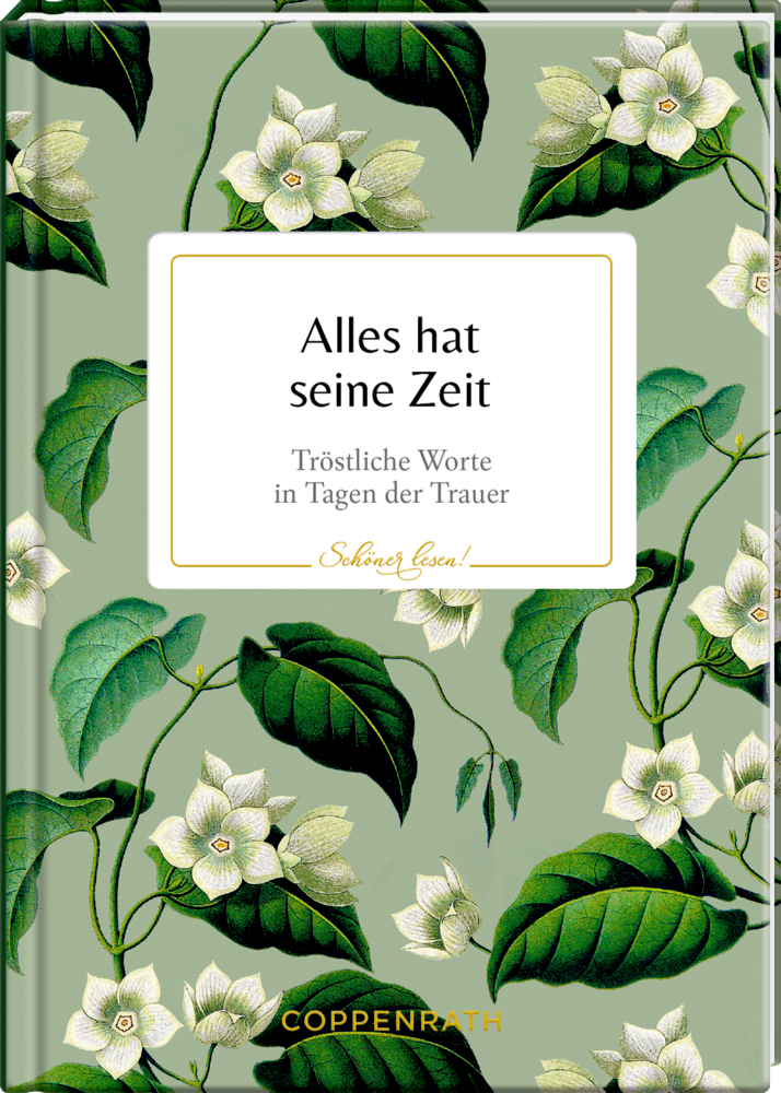 Buchcover mit weiße Blumen & grüne Blätter auf hellgrünem Hintergrund und dem Titel „Alles hat seine Zeit".